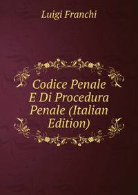 Codice Penale E Di Procedura Penale (Italian Edition)