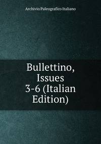 Bullettino, Issues 3-6 (Italian Edition)
