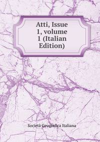 Atti, Issue 1, volume 1 (Italian Edition)