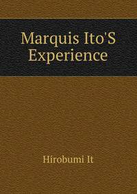 Marquis Ito'S Experience