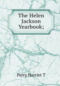The Helen Jackson Yearbook;
