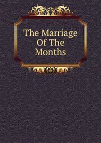 The Marriage Of The Months