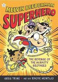 Melvin Beederman, Superhero, Book 2. The Revenge of the McNasty Brothers