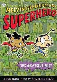 Melvin Beederman, Superhero, Book 3. The Grateful Fred