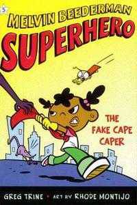 Melvin Beederman, Superhero, Book 5. The Fake Cape Caper
