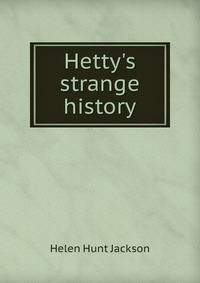 Hetty's strange history