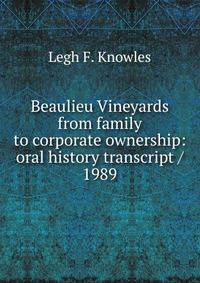 Beaulieu Vineyards from family to corporate ownership: oral history transcript / 1989