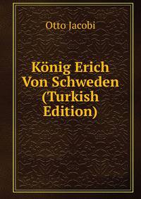 Konig Erich Von Schweden (Turkish Edition)