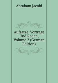 Aufsatze, Vortrage Und Reden, Volume 2 (German Edition)