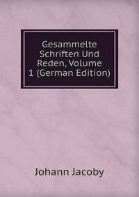Gesammelte Schriften Und Reden, Volume 1 (German Edition)