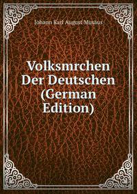 Volksmrchen Der Deutschen (German Edition)