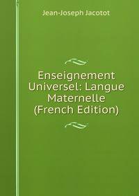 Enseignement Universel: Langue Maternelle (French Edition)