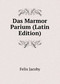 Das Marmor Parium (Latin Edition)