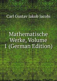 Mathematische Werke, Volume 1 (German Edition)
