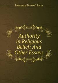 Authority in Religious Belief: And Other Essays