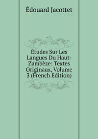 Etudes Sur Les Langues Du Haut-Zambeze: Textes Originaux, Volume 3 (French Edition)