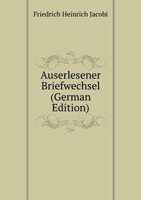 Auserlesener Briefwechsel (German Edition)