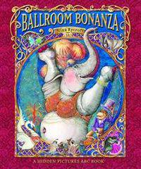 Ballroom Bonanza: A Hidden Pictures ABC Book
