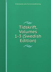 Tidskrift, Volumes 1-3 (Swedish Edition)