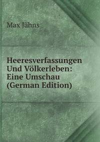 Heeresverfassungen Und Volkerleben: Eine Umschau (German Edition)