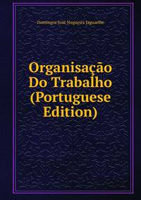 Organisacao Do Trabalho (Portuguese Edition)