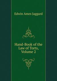 Hand-Book of the Law of Torts, Volume 2