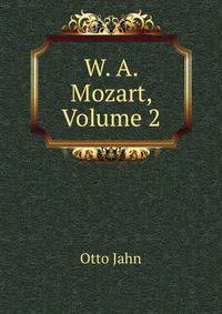 W. A. Mozart, Volume 2