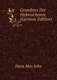 Grundriss Der Elektrochemie (German Edition)