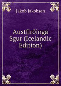 Austfir?inga Sgur (Icelandic Edition)