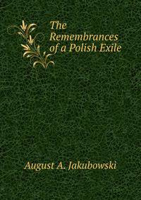 The Remembrances of a Polish Exile