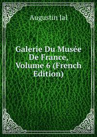 Galerie Du Musee De France, Volume 6 (French Edition)