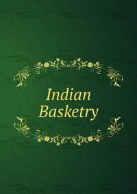 Indian Basketry