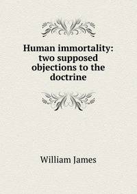 Human immortality: two supposed objections to the doctrine