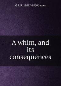 A whim, and its consequences