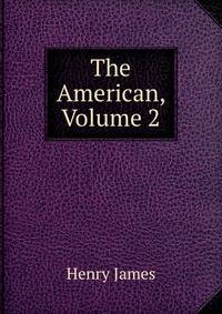 The American, Volume 2