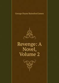 Revenge: A Novel, Volume 2