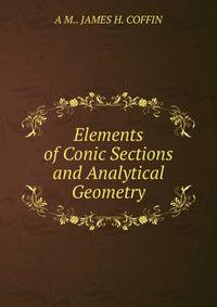 Elements of Conic Sections and Analytical Geometry.