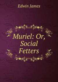 Muriel: Or, Social Fetters