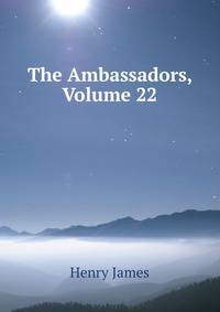The Ambassadors, Volume 22