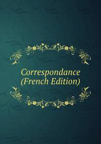 Correspondance (French Edition)