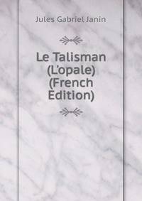 Le Talisman (L'opale) (French Edition)