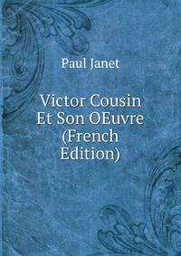 Victor Cousin Et Son OEuvre (French Edition)