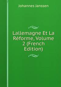Lallemagne Et La Reforme, Volume 2 (French Edition)