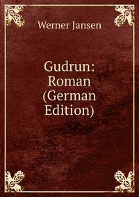 Gudrun: Roman (German Edition)