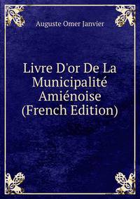 Livre D'or De La Municipalit? Ami?noise (French Edition)