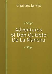 Adventures of Don Quizote De La Mancha