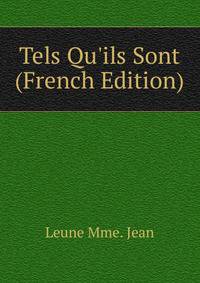 Tels Qu'ils Sont (French Edition)