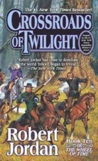 Crossroads of Twilight (Wheel of Time Series #10)