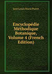 Encyclopedie Methodique Botanique, Volume 4 (French Edition)