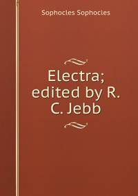 Electra; edited by R.C. Jebb